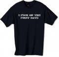 I f**k on the first date t shirt