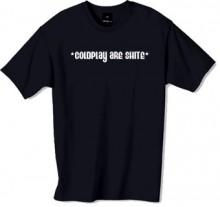 Coldplay are shite tshirt
