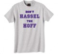 Dont hassel the Hoff tshirt
