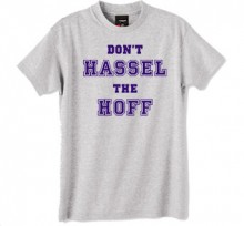 Dont hassel the Hoff tshirt