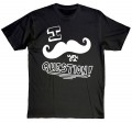 Moustache you a question t shirt