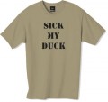 sick my duck tshirt