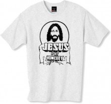 Jesus is my homeboy t-shirt.  The popular clothing line Urban Outfitters has launched numerous Jesus-themed apparel, their most popular being 2004's "Jesus is my Homeboy" T-shirts, which were publicized by the Hip-Hop artist Kanye West.
